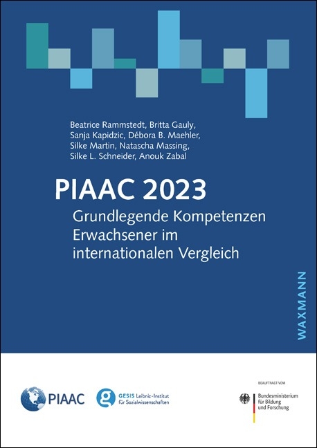 PIAAC 2023 - Beatrice Rammstedt, Britta Gauly, Sanja Kapidzic, D&eacute;bora B. Maehler, Silke Martin, Natascha Massing, Silke L. Schneider, Anouk Zabal