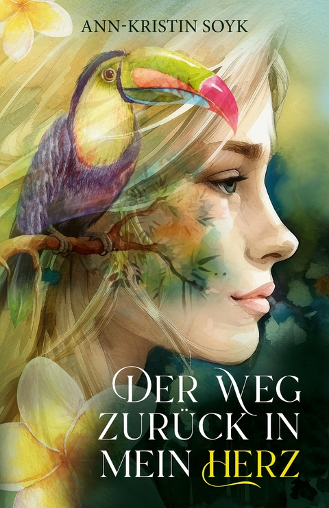 Der Weg zurück in mein Herz - Ann-Kristin Soyk