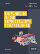 Einf&uuml;hrung in die Betriebswirtschaftslehre - Dietmar Vahs, Jan Sch&auml;fer-Kunz