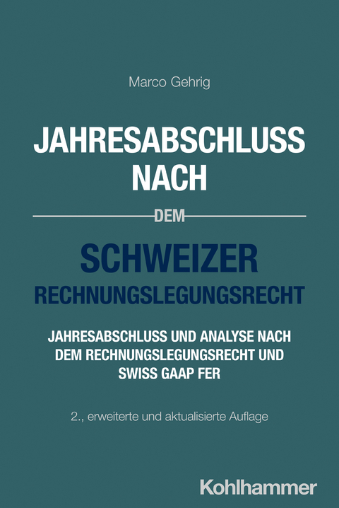 Jahresabschluss nach dem Schweizer Rechnungslegungsrecht - Marco Gehrig