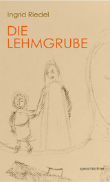 Die Lehmgrube - Ingrid Riedel
