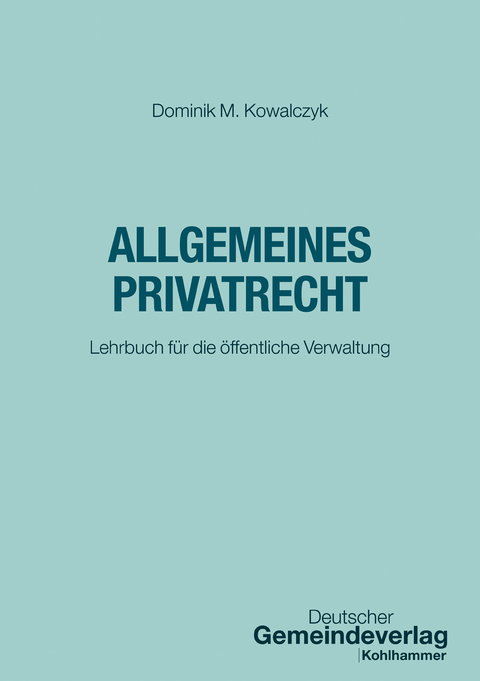 Allgemeines Privatrecht - Dominik M. Kowalczyk