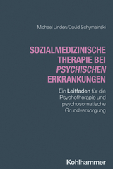 Sozialmedizinische Therapie bei psychischen Erkrankungen - Michael Linden, David Schymainski