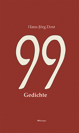 99 Gedichte - Hans-J&ouml;rg Dost