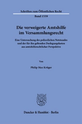 Die verweigerte Amtshilfe im Versammlungsrecht - Philip Max Kr&uuml;ger