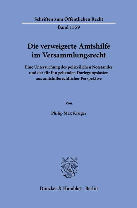 Die verweigerte Amtshilfe im Versammlungsrecht - Philip Max Kr&uuml;ger