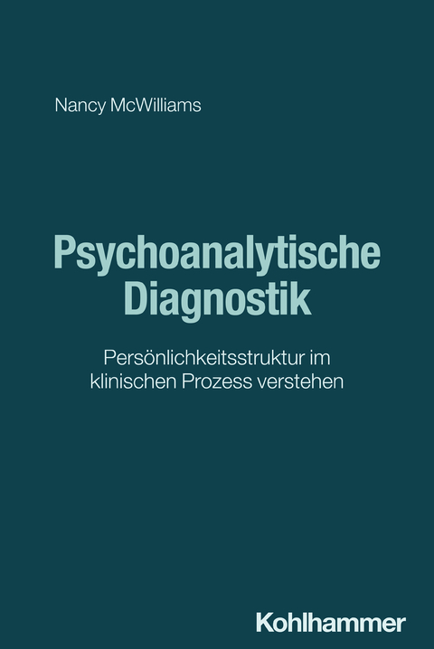 Psychoanalytische Diagnostik - Nancy McWilliams
