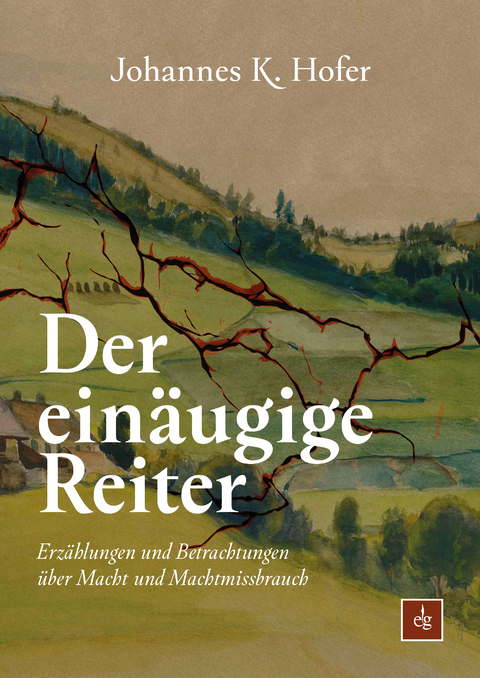 Der ein&auml;ugige Reiter - Johannes K. Hofer