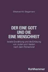 Der eine Gott und die eine Menschheit - Ekkehard W. Stegemann