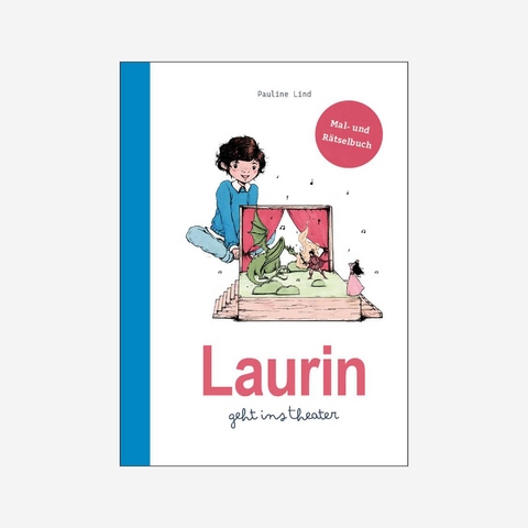 Laurin geht in die Oper - Pauline Lind, Kirsten Meinert