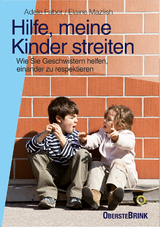 Hilfe, meine Kinder streiten - Adele Faber, Elaine Mazlish