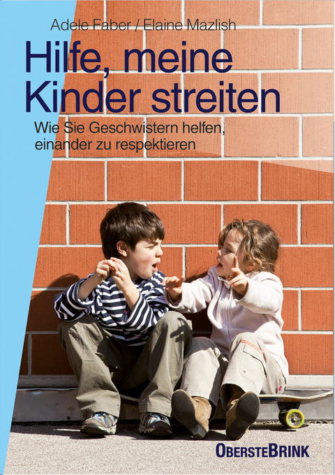 Hilfe, meine Kinder streiten - Adele Faber, Elaine Mazlish