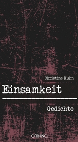 Einsamkeit - Christine Kuhn