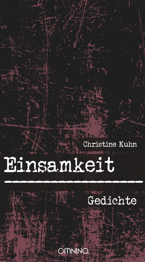 Einsamkeit - Christine Kuhn
