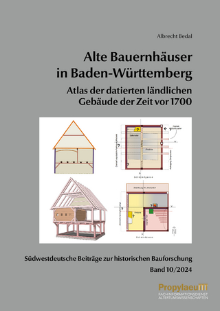 Südwestdeutsche Beiträge zur historischen Bauforschung / Alte Bauernhäuser in Baden-Württemberg