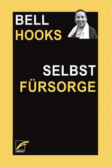 Selbstf&uuml;rsorge - Bell Hooks