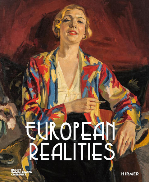 European Realities - Realismusbewegungen der 1920er und 1930er Jahre in Europa - 
