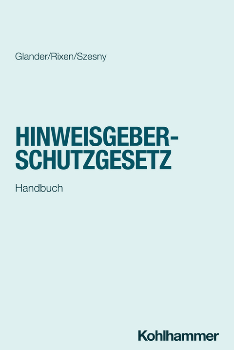 Hinweisgeberschutzgesetz - Anna-Lena Glander, Maren Rinkens, Andr&eacute;-Marcel Szesny