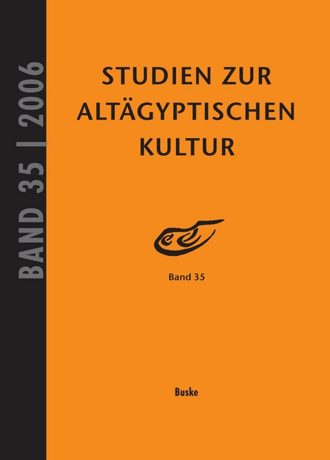 Studien zur Alt&auml;gyptischen Kultur Band 35 - 