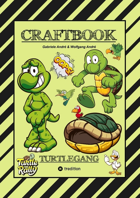 CRAFTBOOK - BASTELVORLAGE - LUSTIGES FAMILIENSPIEL - TURTLE RALLY - WITZIGE MOTIVE - KNIFFLIGE R&Auml;TSEL & AUFGABEN - TURTLE - Gabriele Andr&eacute;, Wolfgang Andr&eacute;