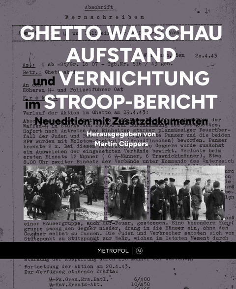 Ghetto Warschau : Aufstand und Vernichtung im Stroop-Bericht - 