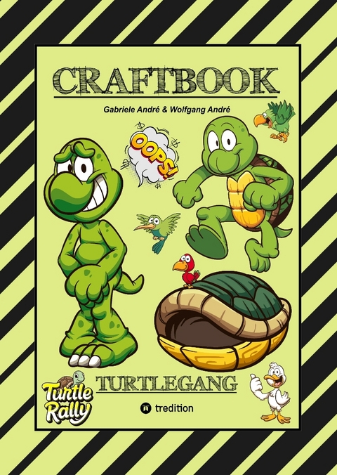 CRAFTBOOK - BASTELVORLAGE - LUSTIGES FAMILIENSPIEL - TURTLE RALLY - WITZIGE MOTIVE - KNIFFLIGE R&Auml;TSEL & AUFGABEN - TURTLE - Gabriele Andr&eacute;, Wolfgang Andr&eacute;