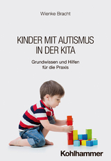 Kinder mit Autismus in der Kita - Wienke Bracht