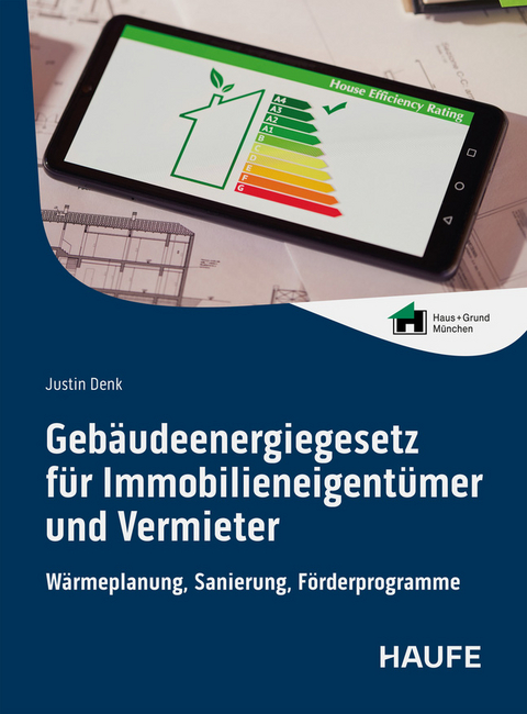 Geb&auml;udeenergiegesetz f&uuml;r Immobilieneigent&uuml;mer und Vermieter - Justin Denk