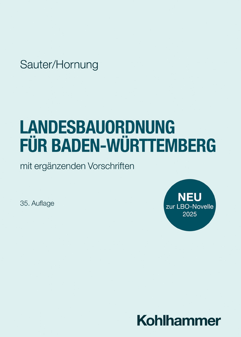 Landesbauordnung f&uuml;r Baden-W&uuml;rttemberg - Helmut Sauter, Volker Hornung
