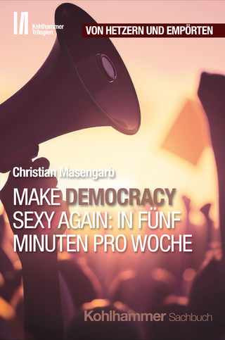 Make Democracy Sexy Again: in fünf Minuten pro Woche