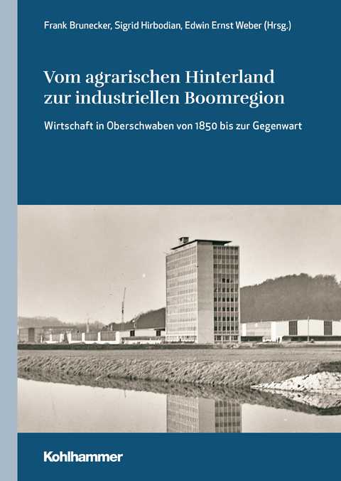 Vom agrarischen Hinterland zur industriellen Boomregion - 
