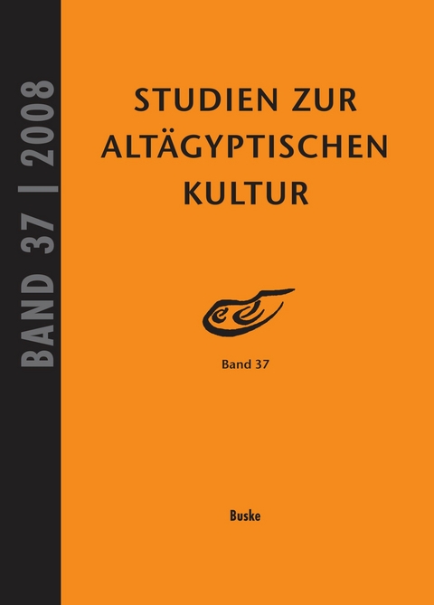 Studien zur Alt&auml;gyptischen Kultur Band 37 - 