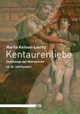 Kentaurenliebe - Marita Keilson-Lauritz