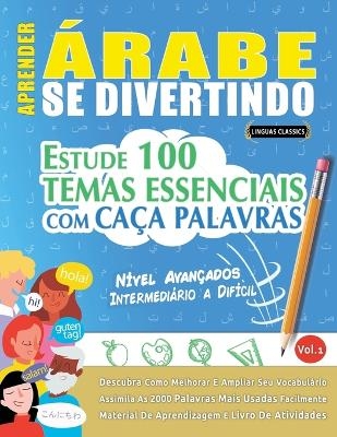 Aprender &Aacute;rabe Se Divertindo! - N&iacute;vel Avan&ccedil;ados -  Linguas Classics