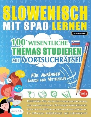 Slowenisch Mit Spa&szlig; Lernen - F&uuml;r Anf&auml;nger -  Linguas Classics