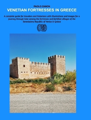 Venetian Fortresses in Greece - Paolo Zanon