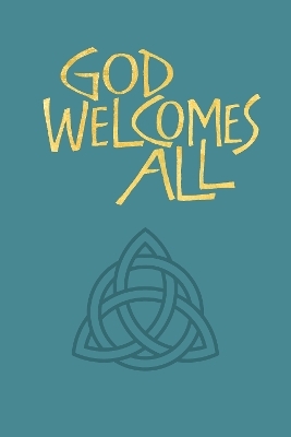 God Welcomes All Words Edition - Phill Mellstrom