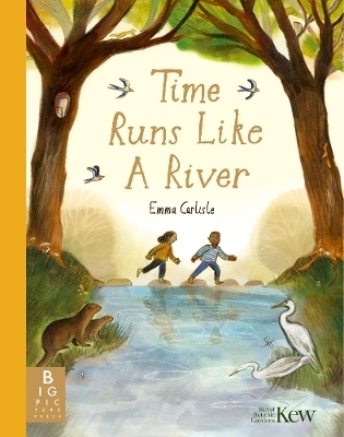 Time Runs Like A River - Emma Carlisle