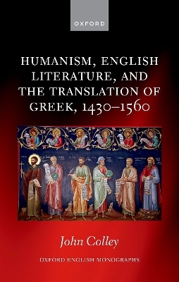 Humanism, English Literature, and the Translation of Greek, 1430–1560