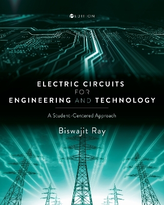 Electric Circuits for Engineering and Technology - Biswajit Ray