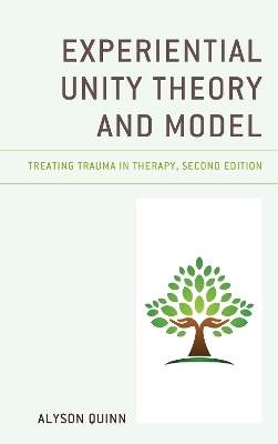 Experiential Unity Theory and Model - Alyson Quinn