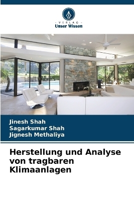 Herstellung und Analyse von tragbaren Klimaanlagen - Jinesh Shah, Sagarkumar Shah, Jignesh Methaliya