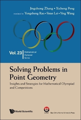 Solving Problems In Point Geometry: Insights And Strategies For Mathematical Olympiad And Competitions