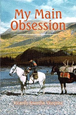 My Main Obsession - Ricardo Guardia Vazquez