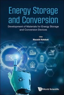 Energy Storage And Conversion: Development Of Materials For Energy Storage And Conversion Devices - 