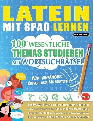 Latein Mit Spa&szlig; Lernen - F&uuml;r Anf&auml;nger -  Linguas Classics