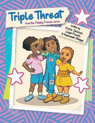 Triple Threat - Kellie Jackson, Leigh Powell, Naeemah Staggs