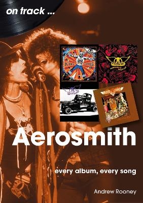 Aerosmith On Track - Andrew Rooney