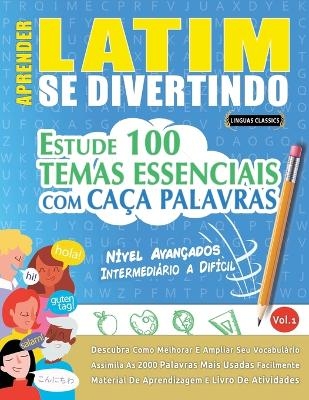 Aprender Latim Se Divertindo! - N&iacute;vel Avan&ccedil;ados -  Linguas Classics