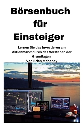 Börsenbuch für Einsteiger [Stock Market Book for Beginners]